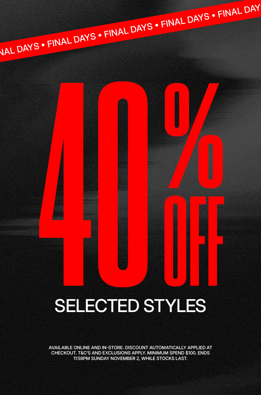 Sale_40off_Selected_Styles_Final_Days_Mobile_Banner.jpg